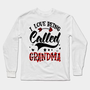 I Love Being Called Grandma Long Sleeve T-Shirt